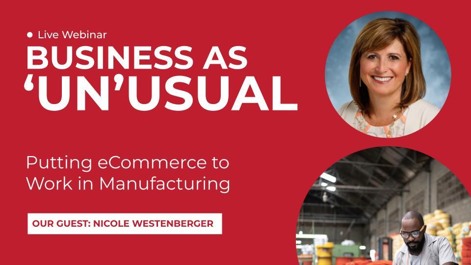 Business As Unusual With Vp Of Ecommerce & Marketing, Nicole Westenberger